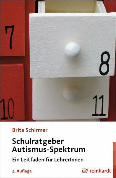 Schulratgeber Autismus-Spektrum: Ein Leitfaden für LehrerInnen