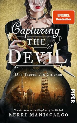 Capturing the Devil (Die grausamen Fälle der Audrey Rose 4): Der Teufel von Chicago | Historischer Thriller: Auf der Spur des berüchtigten Serienkillers H. H. Holmes