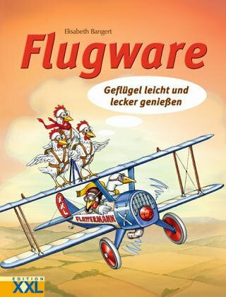 Flugware: Geflügel leicht und lecker genießen