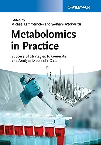 Metabolomics in Practice: Successful Strategies to Generate and Analyze Metabolic Data