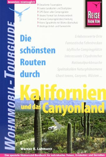 Reise Know-How Wohnmobil-Tourguide Kalifornien und das Canyonland: Die schönsten Routen