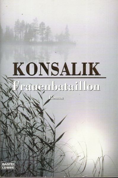 Frauenbataillon (Allgemeine Reihe. Bastei Lübbe Taschenbücher)