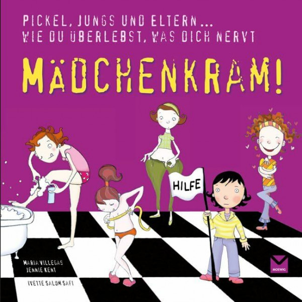 Mädchenkram: Pickel, Jungs und Eltern . . . Wie Du überlebst, was Dich nervt