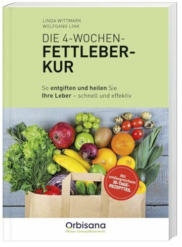 Die 4-Wochen-Fettleber-Kur Orbisana: Gesundheit & Lebenshilfe