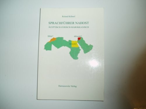 Sprachführer Nahost: Ägyptisch - Syrisch - Marokkanisch