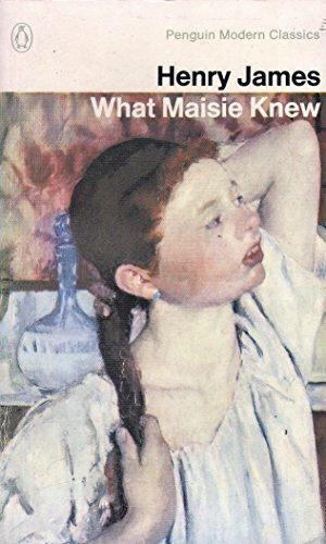 What Maisie Knew (Modern Classics)