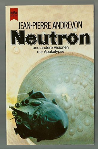 Neutron. Und andere Visionen der Apokalypse.