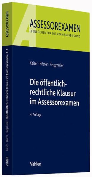 Die öffentlich-rechtliche Klausur im Assessorexamen