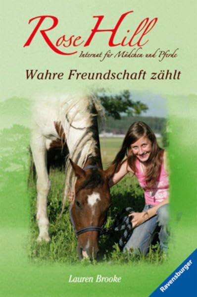 Wahre Freundschaft zählt: Internat für Mädchen und Pferde (Rose Hill, Band 14)