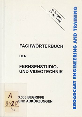 Fachwoerterbuch der Fernsehstudio- und Videotechnik