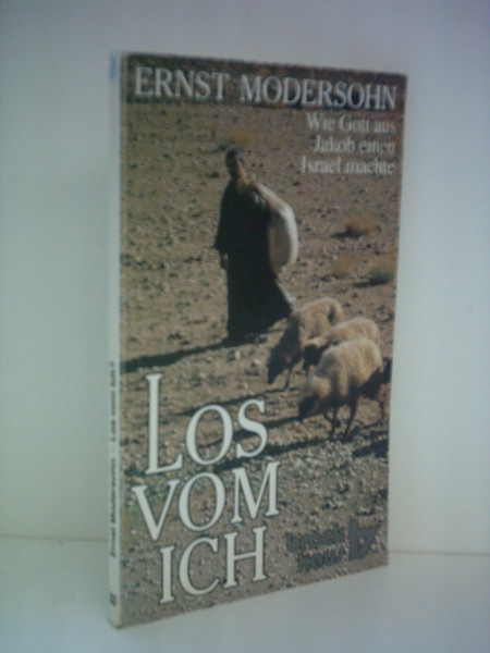 Los vom Ich?: Wie Gott aus Jakob einen Israel machte (RBtaschenbücher)