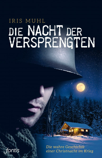 Die Nacht der Versprengten: Die wahre Geschichte einer Christnacht im Krieg