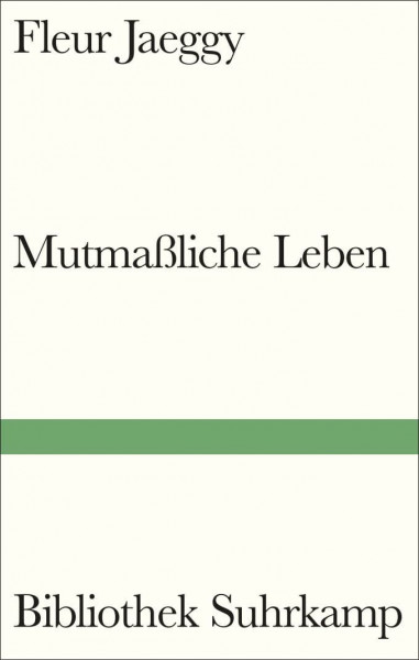 Mutmaßliche Leben: »Jaeggys Biografien sind Wunderkammern, jeder Satz ein Exponat, vor dem ich ganz erstaunt stehenbleibe.« Dorothee Elmiger (Bibliothek Suhrkamp)