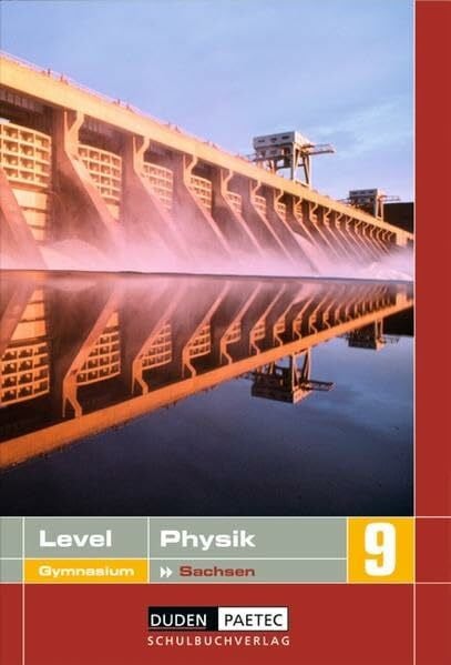 Level Physik - Gymnasium Sachsen: 9. Schuljahr - Schülerbuch