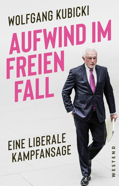 Aufwind im freien Fall: Eine liberale Kampfansage