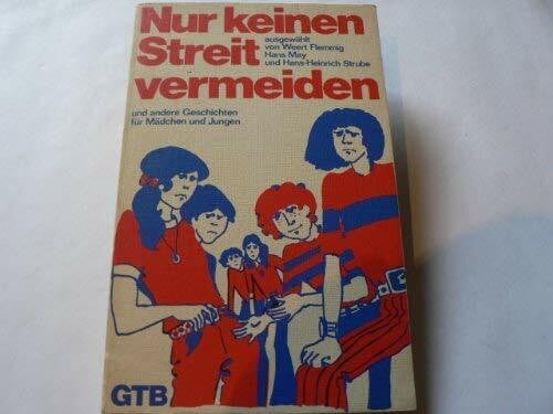 Nur keinen Streit vermeiden.. Und andere Geschichten für Mädchen und Jungen.