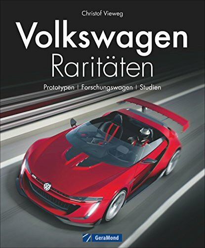 Volkswagen Raritäten: Prototypen, Forschungswagen, Studien