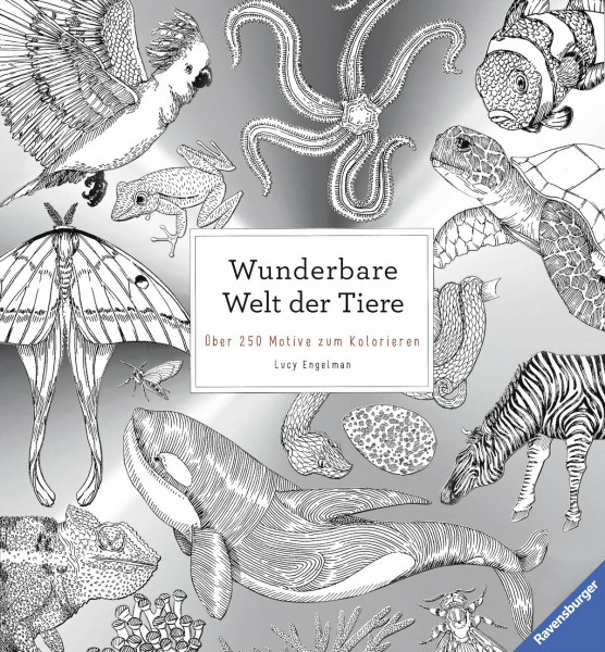 Wunderbare Welt der Tiere: Über 250 Motive zum Kolorieren