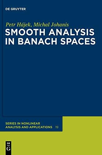 Smooth Analysis in Banach Spaces (De Gruyter Series in Nonlinear Analysis and Applications, 19)