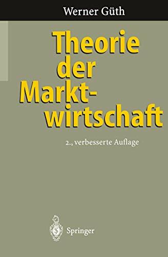 Theorie der Marktwirtschaft Theorie der Marktwirtschaft