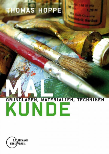 Malkunde. Grundlagen, Materialien, Techniken