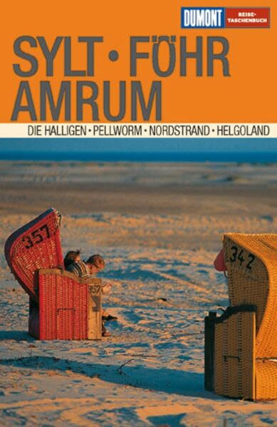 DuMont Reise-Taschenbuch Sylt - Föhr - Amrum: Die Halligen - Pellworm - Nordstrand - Helgoland
