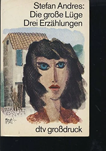 Die große Lüge. Drei Erzählungen.