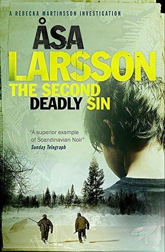 The Second Deadly Sin: A Rebecka Martinsson Investigation. Rebecka Martinsson: Arctic Murders - Now a Major TV Series