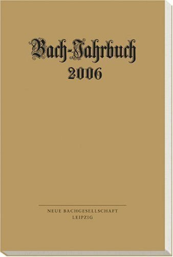 Bach-Jahrbuch 2006: Im Auftrag der Neuen Bachgesellschaft