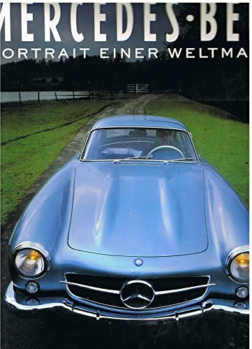 Mercedes Benz. Portrait einer Weltmarke