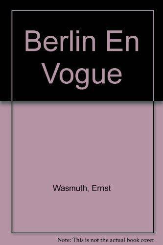 Berlin en vogue: Berliner Mode in der Photographie