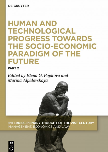 Human and Technological Progress Towards the Socio-Economic Paradigm of the Future: Part 2 (Interdisciplinary Thought of the 21st Century, 1/2)