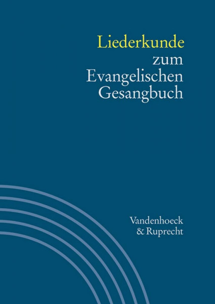 Handbuch zum Evangelischen Gesangbuch, 3 Bde. in 5 Tl.-Bdn., Bd.3/1, Liederkunde zum Evangelischen Gesangbuch