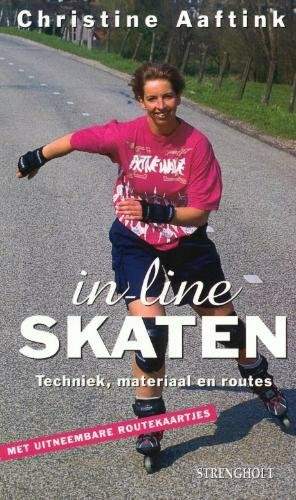 In-line skaten: techniek, materiaal en routes