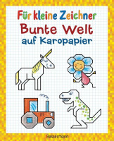Für kleine Zeichner - Bunte Welt auf Karopapier Für kleine Zeichner - Bunte Welt auf Karopapier