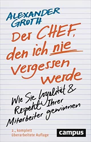 Der Chef, den ich nie vergessen werde: Wie Sie Loyalität und Respekt Ihrer Mitarbeiter gewinnen