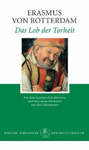 Das Lob der Torheit: Eine Lehrrede