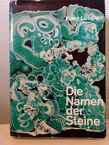 Die Namen der Steine. Das Mineralreich im Spiegel der Sprache