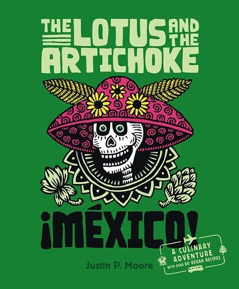 The Lotus and the Artichoke - Mexico!