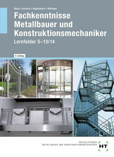 eBook inside: Buch und eBook Fachkenntnisse Metallbauer und Konstruktionsmechaniker: Lernfelder 5 -13/14