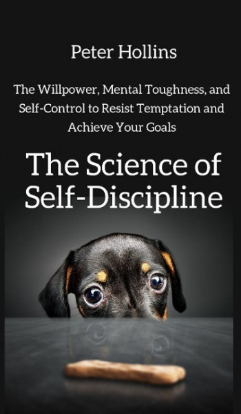 The Science of Self-Discipline