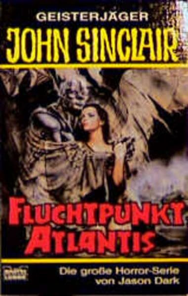 Fluchtpunkt Atlantis (John Sinclair. Bastei Lübbe Taschenbücher)