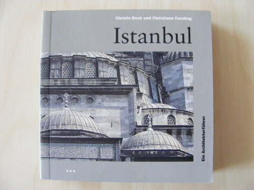 Istanbul. Ein Architekturführer