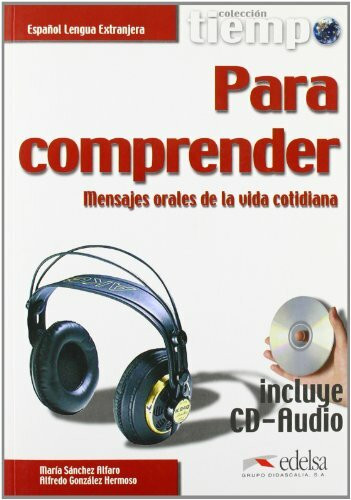 Tiempo...: Para comprender: Mensajes orales de la vida cotidiana. Übungsbuch inkl. CD. Mit Transkriptionen und Lösungen: Tiempo para comprender - libro + CD-audio