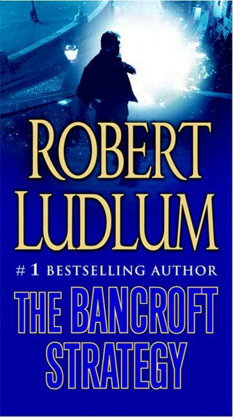 The Bancroft Strategy: A Novel