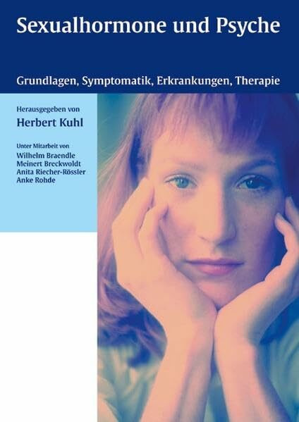 Sexualhormone und Psyche: Grundlagen, Symptomatik, Erkrankungen, Therapie