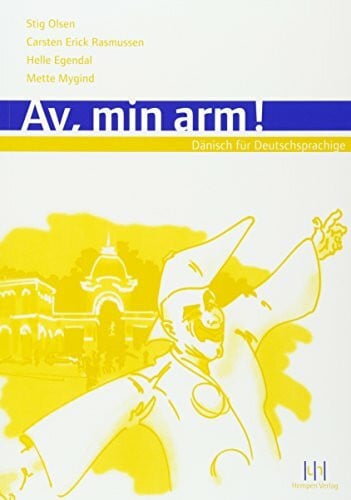 Av, min arm! Dänisch für Deutschsprachige: Lehrbuch