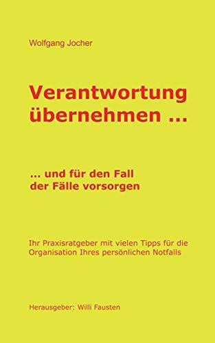 Verantwortung übernehmen: ... und für den Fall der Fälle vorsorgen