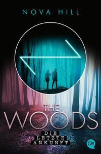 The Woods 3. Die letzte Ankunft