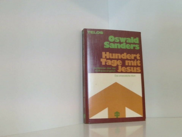 Hundert Tage mit Jesus: Meditationen über das Matthäusevangelium (TELOS - Das erweckliche Wort)